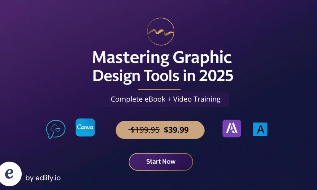 Mastering Graphic Design Tools in 2025: The Ultimate Video Course & Ebook Bundle